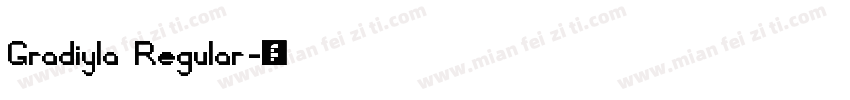 Gradiyla Regular字体转换